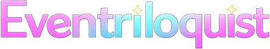 Eventriloquist, Event production